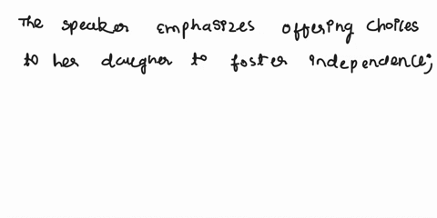 why-does-the-speaker-say-it-is-important-for-her-to-offer-her-daughter-choices-how-did-the-speaker-compare-that-to-the-importance-of-choice-for-the-animals-she-cares-for-21407