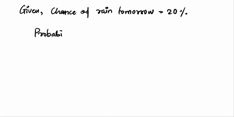a-local-weather-forecast-says-that-there-is-a-20-chance-of-rain-tomorrow-explain-what-this-probability-means-50176