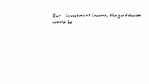 multiple-select-question-select-all-that-apply-for-investment-income-which-of-the-following-would-be-good-choices-corporate-bonds-preferred-stocks-all-common-stocks-municipal-bonds-small-business-stoc
