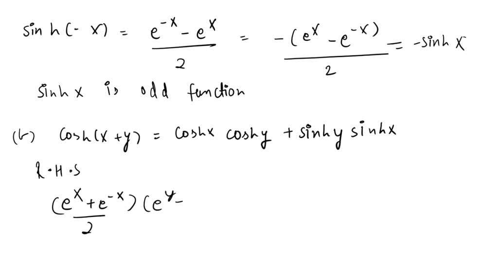 SOLVED: Problem 2: Show that: The function cosh x is even, while the ...