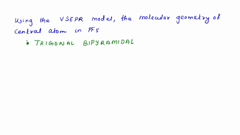 using-the-vsepr-model-the-molecular-geometry-of-the-central-atom-in-pf5-is-__________-tetrahedral-seesaw-trigonal-bipyramidal-square-pyramidal-square-planar-36804
