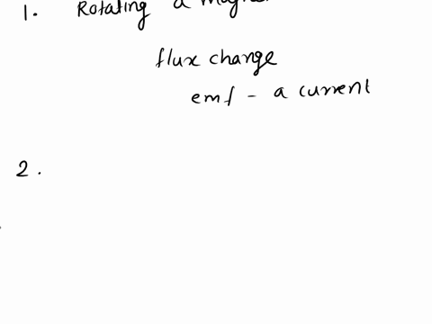 how-would-you-use-a-loop-of-wire-and-a-magnetic-field-to-generate-current-in-a-loop-that-is-discuss-practical-ways-to-change-the-magnetic-flux-through-the-loop-relate-this-to-how-the-electri-20649