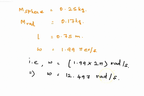 1-a-what-is-the-angular-momentum-of-a-025-kg-sphere-rotating-on-the-end-of-piece-of-a-rod-with-a-mass-of-017-kg-of-length-075m-the-rod-makes-199-revolutions-per-second-msphers-l2-13mrodl2-an-05898