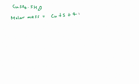 calculate-the-molar-mass-for-copper-sulfate-pentahydrate-cuso4-5h2o-hint-add-the-molar-mass-for-5-water-molecules-to-the-molar-mass-for-cuso4-79153