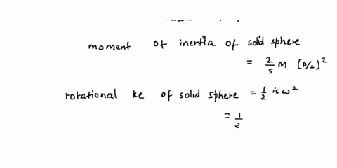 at-any-angular-speed-certain-uniform-solid-sphere-of-diameter-d-has-half-as-much-rotational-kinetic-energy-as-certain-uniform-thin-walled-hollow-sphere-ofthe-same-diameter-when-both-are-spin-47831