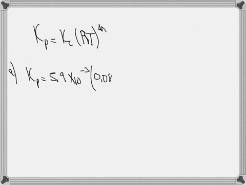calculate-the-value-of-kp-for-the-reactions-below-a-n2o4g2no2g-kc59103-at-298-k-b-n2g3h2g2nh3g-kc37108-at-298-k