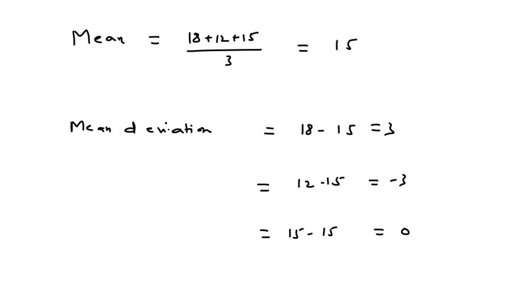 solved-the-mean-deviation-of-the-values-18-12-15-is-a-4-bs-2-c-3