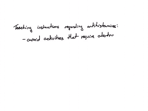 when-teaching-a-patient-who-will-be-receiving-antihistamines-the-nurse-will-include-which-instructions-select-all-that-apply-125-points-antihistamines-are-generally-safe-to-take-with-other-over-the-co