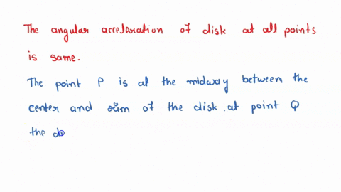 a-horizontal-disk-rotates-about-a-vertical-axis-through-its-center-point-p-is-midway-between-the-center-and-the-rim-of-the-disk-and-point-q-is-on-the-rim-if-the-disk-turns-with-constant-angu-35683