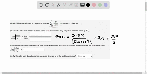 9n-point-use-the-ratio-test-to-determine-whether-converges-or-diverges-2n-n13-find-the-ratio-of-successive-terms-write-your-answer-as-a-fully-simplified-fraction-for-n-13-nl-lim-n-0-n-lim-mc-48804