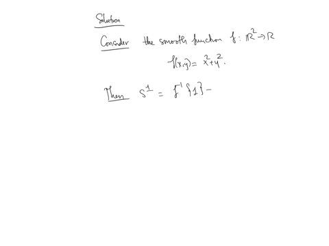 prove-the-unit-circle-s1-x-y-r2-x2-y2-1-is-a-smooth-manifold-of-dimension-1-61846