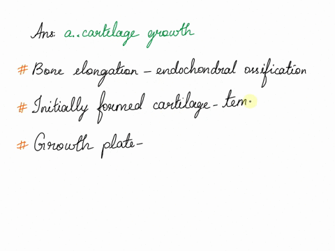 bone-elongation-is-a-result-of-__________-select-one-a-cartilage-growth-b-muscle-growth-c-dense-irregular-connective-tissue-addition-d-osseous-tissue-growth-e-fibrous-membrane-addition-04152