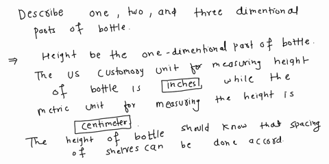 describe-one-dimensional-two-dimensional-and-three-dimensional-parts-or-aspects-of-bottle_-in-each-case-name-an-appropriate-us-customary-unit-for-measuring-or-describing-the-size-of-that-par-97903