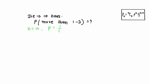 a-fair-die-is-rolled-10-times-what-is-the-probability-of-getting-more-than-one-three-61562
