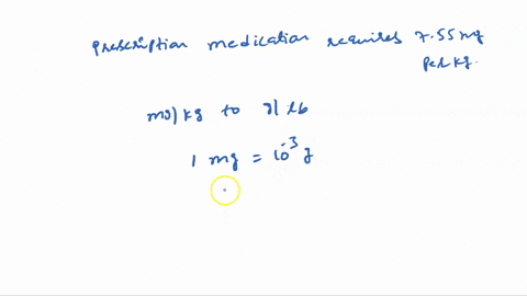 97-a-prescription-medication-requires-755-mg-per-kg-of-body-weight-convert-this-quantity-the-number-grams-required-per-pound-of-body-weight-and-determine-the-correct-dose-in-g-for-175-lb-pat-29497