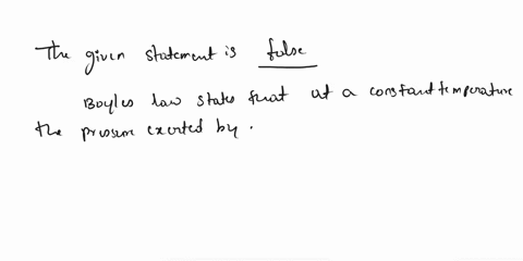 boyles-law-describes-the-relationship-between-absolute-pressure-and-volume-of-gases-with-variable-temperature-selectone-oafalse-obtrue-28228