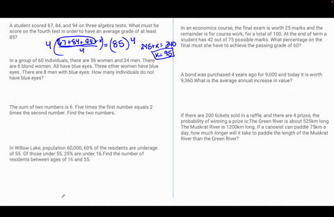 a-student-scored-67-84-and-94-on-three-algebra-tests-what-must-he-score-on-the-fourth-test-in-order-to-have-an-average-grade-of-at-least-85in-a-group-of-60-individuals-there-are-36-women-and-93222