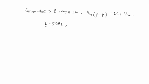 half-wave-rectifier-is-connected-to-a-8910-load-in-parallel-with-a-capacitor-if-the-supply-frequency-is-sohz-what-is-the-value-of-the-capacitor-in-hf-so-that-the-ripple-in-the-output-voltage-37668