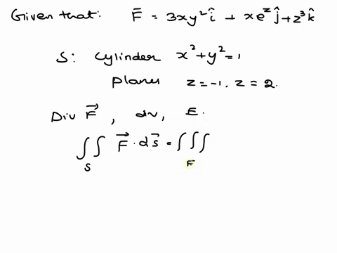 04-3-marks-use-divergence-theorem-to-set-up-the-following-surface-integral-using-the-triple-integral-for-f-3xyzi-xej-73k-s-is-the-surface-of-the-solid-bounded-by-the-cylinder-x2-y2-1-and-the-86796