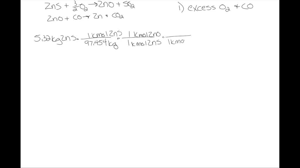 SOLVED The sulfide ore of zinc (ZnS) is reduced to elemental zinc by