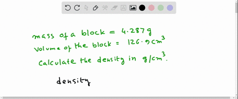 a-block-has-a-mass-of-4287-g-and-a-volume-of-1269-cm3-calculate-the-density-in-gcm3-10508