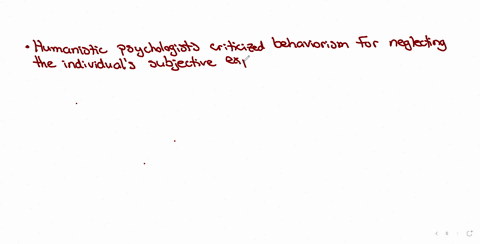what-were-the-main-criticisms-of-behaviorism-and-psychoanalysis-from-humanistic-psychologists-bchaviorism-overly-emphasized-subjective-experiences-while-psychoanalysis-focused-too-much-on-conscious-ac