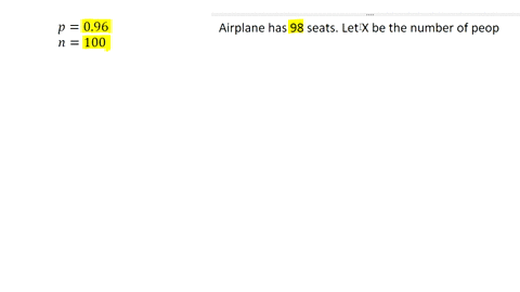 an-airline-finds-that-4-percent-of-the-passengers-that-make-reservations-on-a-particular-flight-will-not-show-up-consequently-their-policy-is-to-sell-100-reserved-seats-on-a-plane-that-has-o-92898