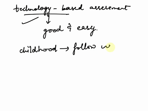 1explain-how-technology-based-assessment-incorporates-the-principles-of-effective-assessment-what-are-some-limitations-of-using-technology-based-assessments-with-early-childhood-learners-how-21006