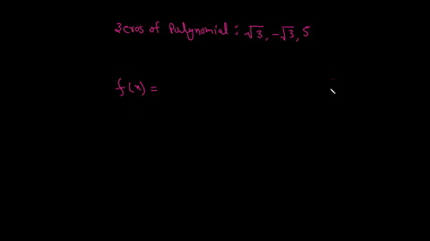 find-the-polynomial-function-of-lowest-degree-with-only-real-coefficients-and-having-the-zeros-v3-v3-and-5-choose-the-correct-polynomial-function-of-lowest-degree-with-only-real-coelficients-46735