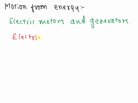 describe-a-device-that-caused-motion-what-type-of-energy-was-used-49595