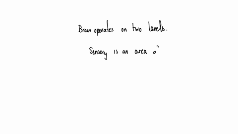 the-brain-operates-on-two-levels-one-of-these-is-the-level-a-sensory-b-state-dependent-c-integrative-d-unconscious