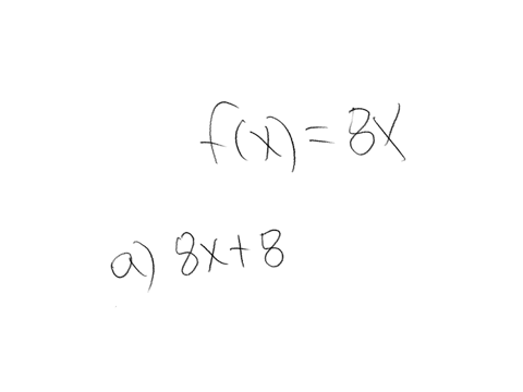 starting-with-the-graph-of-f-x-8-x-write-the-equation-of-the-graph-that-results-from-a-shifting-f-x-8-units-upward-y-b-shifting-f-x-4-units-to-the-right-y-c-reflecting-f-x-about-the-y-axis-y