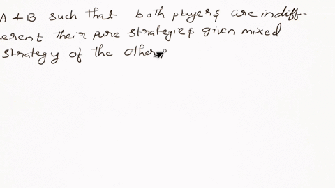 1-consider-the-following-normal-form-game-a-b-c-a-51-32-7-5-b-62-10-85-c-33-44-63-a-find-all-the-nash-equilibria-in-pure-strategies-2-marks-b-find-a-mixed-strategy-nash-equilibrium-where-eac-83622