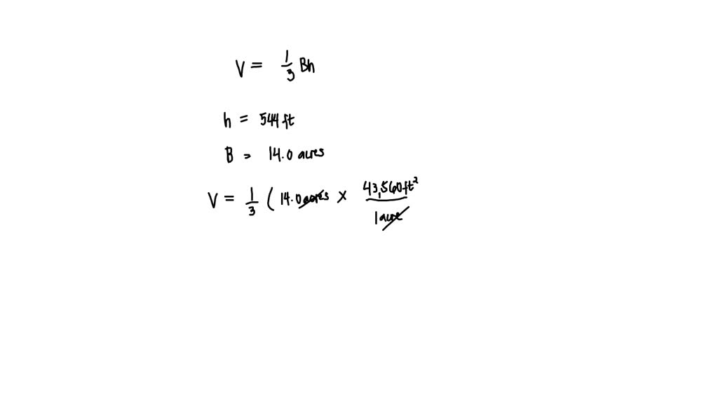 SOLVED: A pyramid has a height of 544 ft and its base covers an area of ...