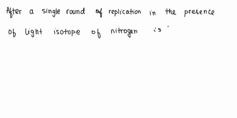 in-the-classic-experiment-performed-by-meselson-and-stahl-which-possible-models-of-dna-replication-were-disproved-atter-_-singl-round_ofreplication-in-tepresence_ofthe-lightisotcpe_ofnitrcge-69752