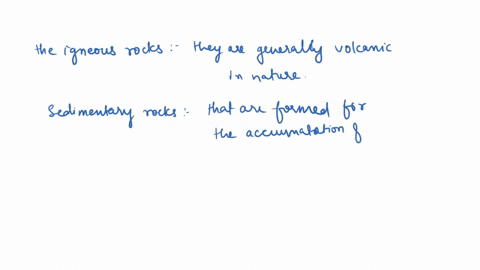 5 define the different classification of rocks explain where...