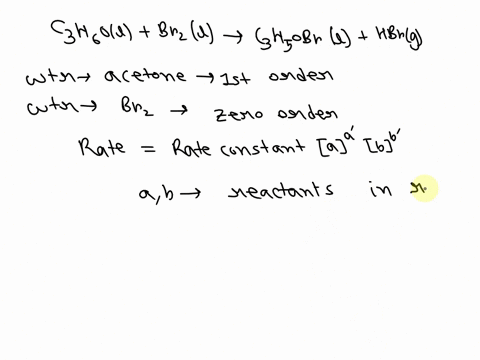 the-reaction-of-acetone-and-bromine-shown-below-is-first-order-with-respect-to-acetone-and-zeroth-order-with-respect-to-bromine-write-the-rate-iaw-for-this-reaction-rate-expressions-take-the-03265