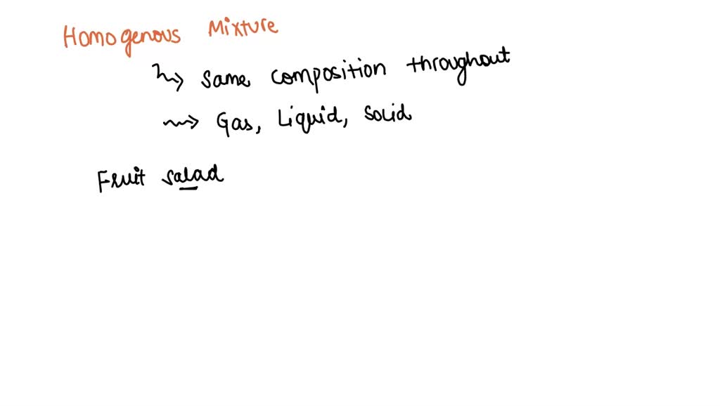 SOLVED Which example is a homogenous mixture? A. Fruit salad B. Sand