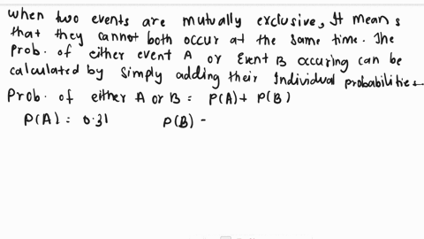 the-events-a-and-are-mutually-exclusive-suppose-aa-031and-ab-020-what-is-the-probabllity-of-elther-a-or-boccurring-round-the-final-answer-to-2-decimal-places-probabillty-of-elther-a-or-b-wha-26443