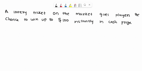 a-lottery-ticket-on-the-market-gives-players-the-chance-to-win-up-to-100-instantly-in-cash-prizes-let-x-be-the-discrete-random-variable-of-cash-prizes-available-the-following-table-shows-the-57312