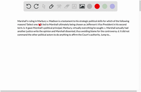 marshalls-ruling-in-marbury-v-madison-is-a-testament-to-his-strategic-political-skills-for-which-of-the-following-reasons-select-one-a-it-led-to-marshall-ultimately-being-chosen-as-jefferson-37886