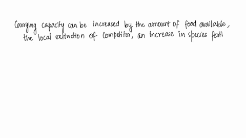 which-two-factors-could-increase-the-carrying-capacity-of-an-ecosystem-an-increase-in-immigration-and-birth-rate-a-decrease-in-habitat-size-and-death-rate-an-increase-in-available-water-and-69316