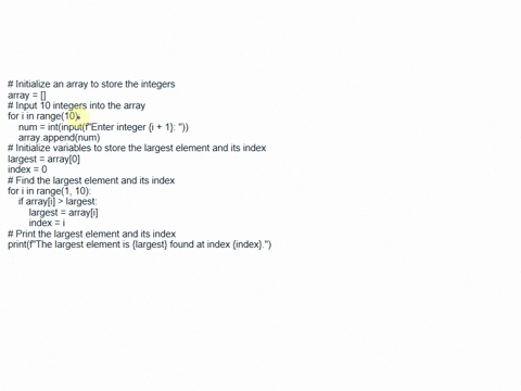 5-write-a-program-that-asks-the-user-to-type-10-integers-of-an-array_-the-program-must-output-the-largest-element-in-the-array-and-the-index-at-which-that-element-was-found_-6-what-is-the-ou-54528