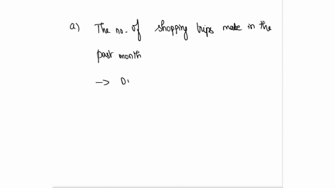 for-each-of-the-following-variables_-determine-whether-tne-vanable-categonca-the-number-of-shopping-trips-person-made-in-the-past-month-ba-persons-favorite-department-store-the-curation-of-c-73532