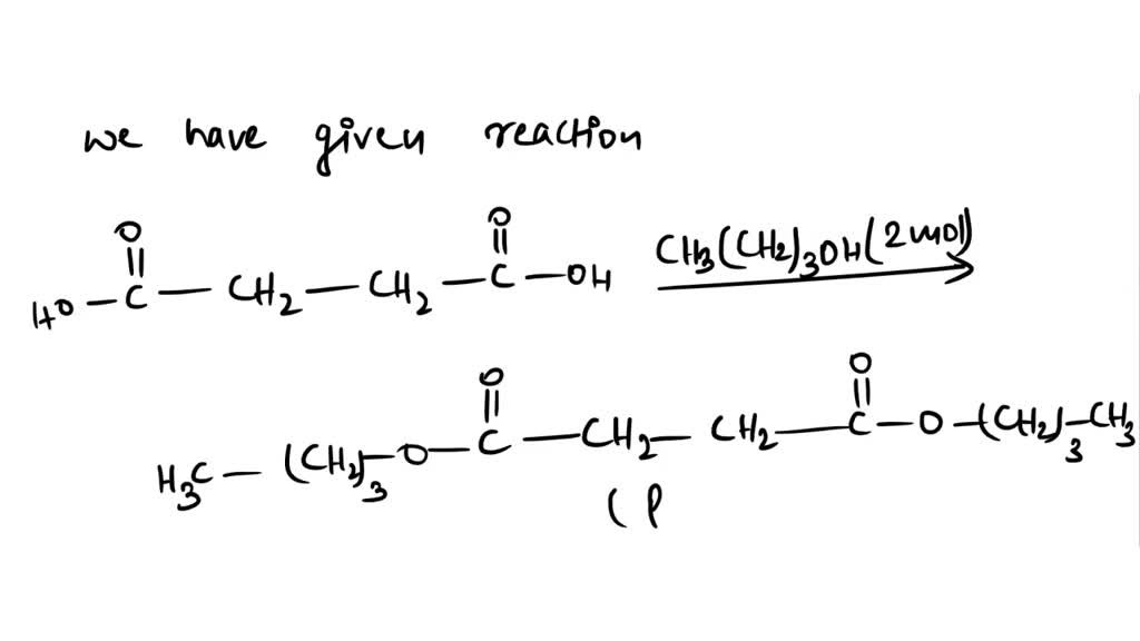 SOLVED: Name the product of the reaction of butanedioic acid with two ...