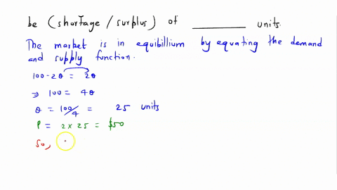 suppose-that-the-inverse-demand-equation-is-p-100-2q-and-the-supply-equation-is-p2q-if-the-price-is-controlled-at-55-this-is-a-price-of-ceilingfloor-in-this-market-there-will-be-shortagesurp-34078