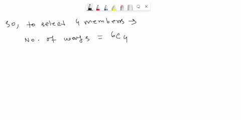 four-members-of-a-group-of-six-are-to-be-selected-to-a-team-how-many-ways-are-there-to-select-these-four-members-88544