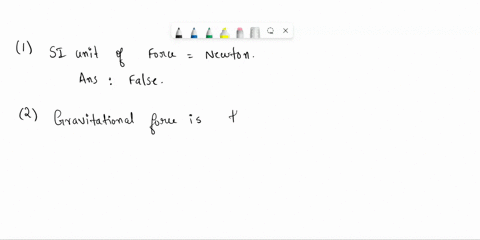 q2-d-force-is-measured-in-units-of-newtons-n-or-volt-true-false-q2-e-the-gravitational-force-is-the-weakest-of-the-other-forces-true-false-q2f-normal-force-is-force-acts-in-the-direction-par-39817