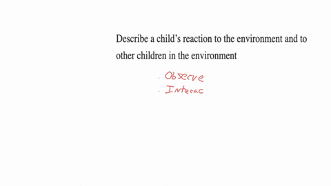 describe-a-childs-reaction-to-the-environment-and-to-other-children-in-the-environment