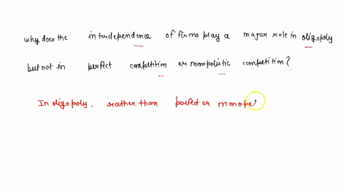 why-does-the-interdependence-of-firms-play-a-major-role-in-oligopoly-but-not-in-perfect-competition-or-monopolistic-competition-95357